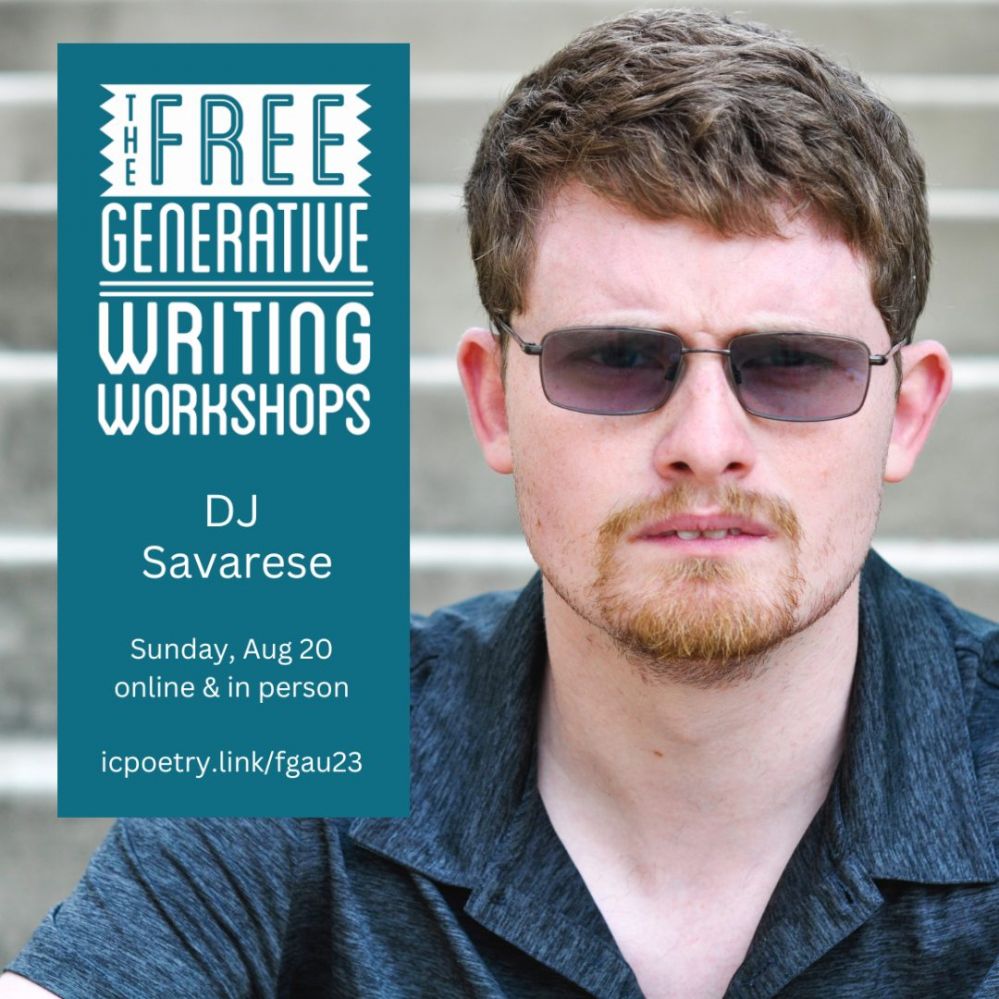 Free Generative Writing Workshop for August: DJ Savarese