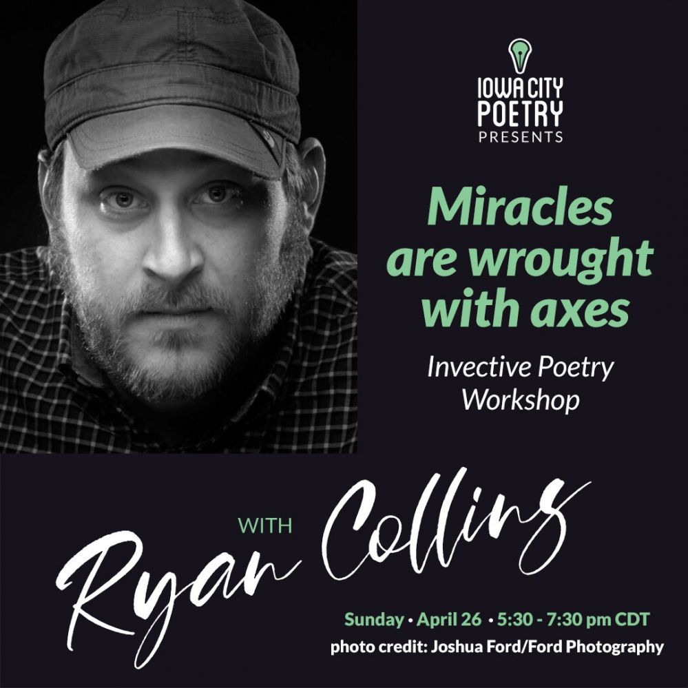 &ldquo;Miracles are wrought with axes&rdquo; &ndash; Invective Poetry Workshop